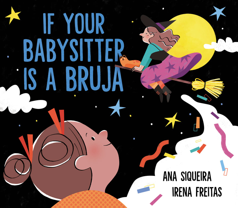 If Your Babysitter is a Bruja by Ana Siqueira and Irena Freitas