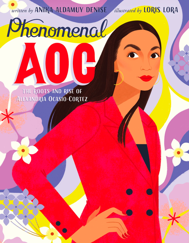 The book cover of Phenomenal AOC: The Roots and Rise of Alexandria Ocasio- Cortez. Illustration of AOC with gold hoop earrings, red lipstick, and red nail polish. She is wearing a red blazer with four black buttons. The background is multicolored with flowers and stars. 