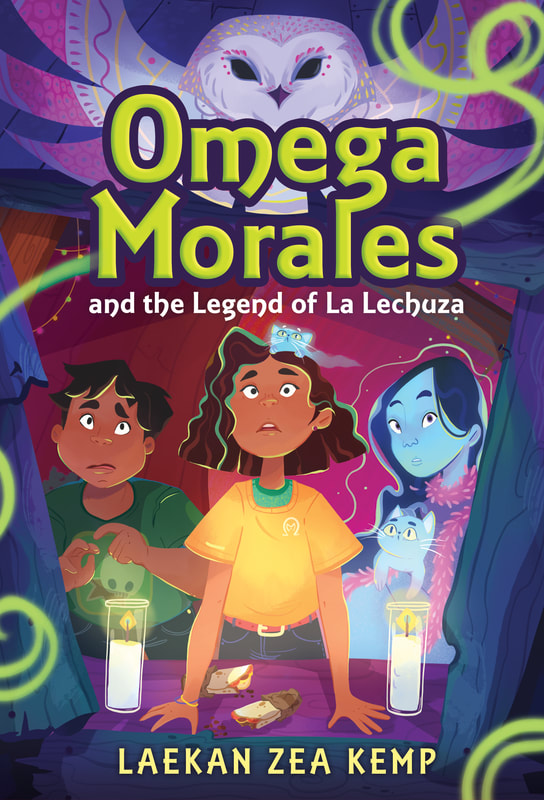 Omega Morales and the Legend of La Lechuza by Laekan Zea Kemp