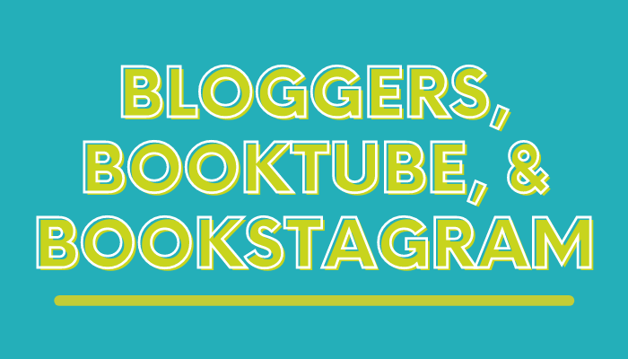 Bloggers, Booktube, & Bookstagram