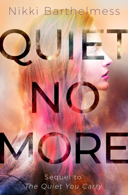Quiet No More by Nikki Barthelmess