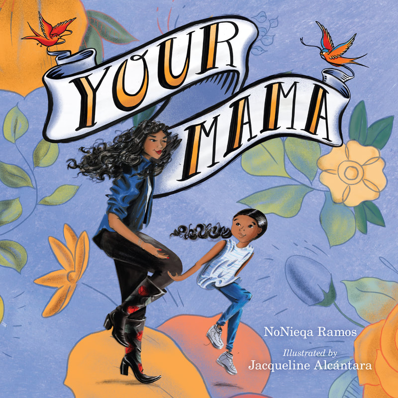 Your Mama by NoNieqa Ramos and Jacqueline Alcántara